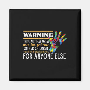 Warning Autism Patience Mother Autistic Children A Magnet