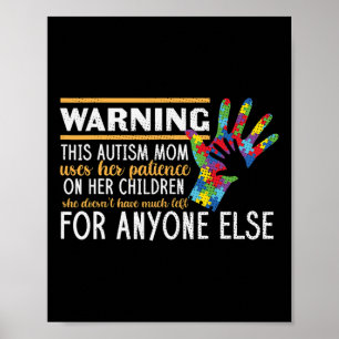 Warning Autism Patience Mother Autistic Children A Poster
