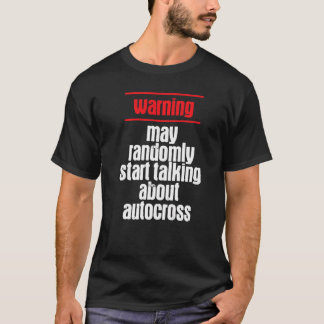 Warning Autocross Car Racing Motorsport Apparel T-Shirt