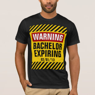 Warning Bachelor Expiring Date Party T-Shirt