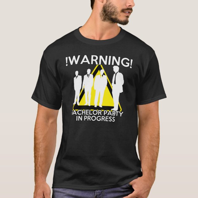 WARNING - BACHELOR PARTY IN PROGRESS - FUNNY T-Shirt (Front)