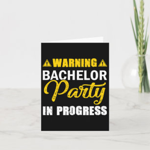 Warning Bachelor Party In Progress Groom Team  Card