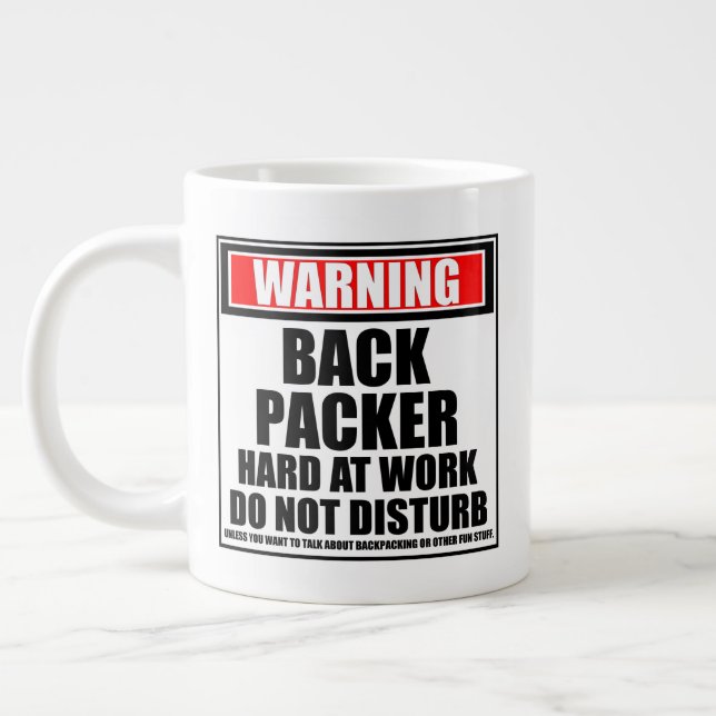 Warning Backpacker Hard At Work Do Not Disturb Large Coffee Mug (Left)