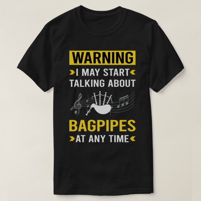 Warning Bagpipe Bagpipes Bagpiper T-Shirt (Design Front)