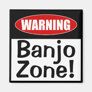 Warning Banjo Zone! Funny Magnet