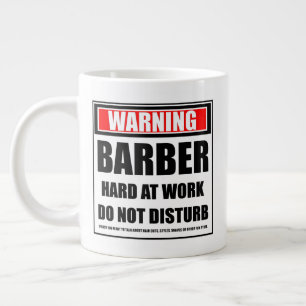 Warning Barber Hard At Work Do Not Disturb Large Coffee Mug