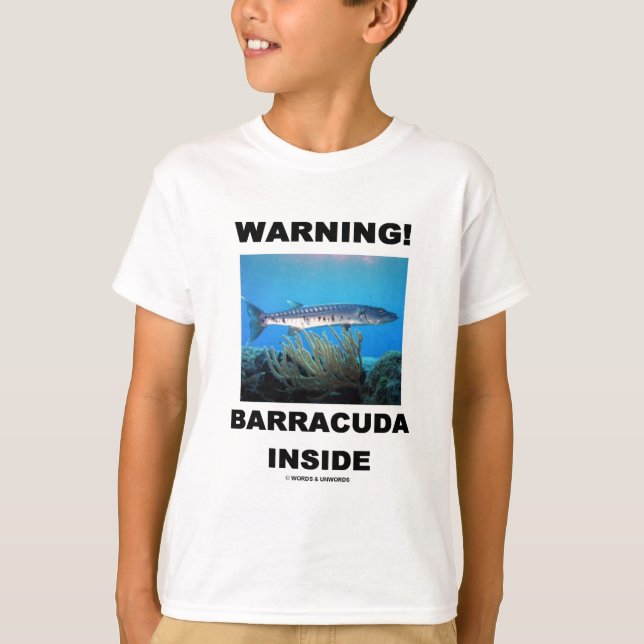 Warning! Barracuda Inside T-Shirt (Front)