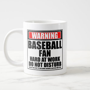 Warning Baseball Fan Hard At Work Do Not Disturb Large Coffee Mug