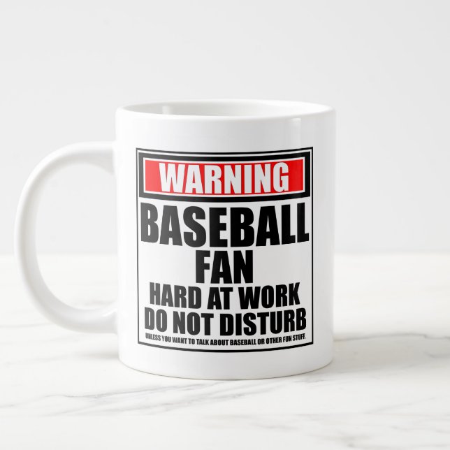 Warning Baseball Fan Hard At Work Do Not Disturb Large Coffee Mug (Left)