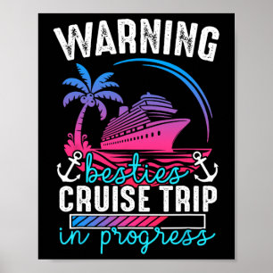 Warning Besties Cruise Trip In Progress Tropical J Poster