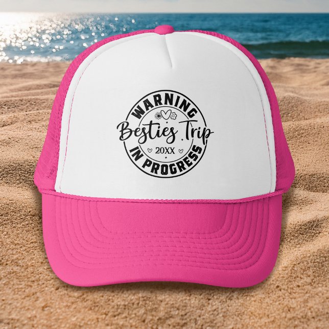 Warning Besties Trip in Progress Trucker Hat (Creator Uploaded)