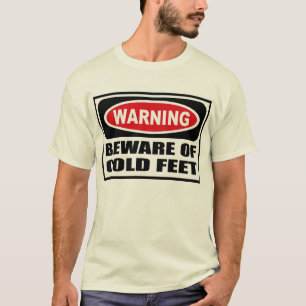 Warning BEWARE OF COLD FEET Men's T-Shirt