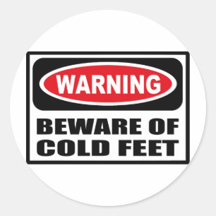 Warning BEWARE OF COLD FEET Sticker