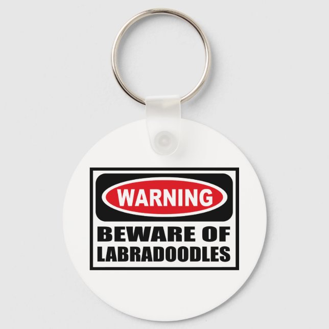 Warning BEWARE OF LABRADOODLES Key Chain (Front)