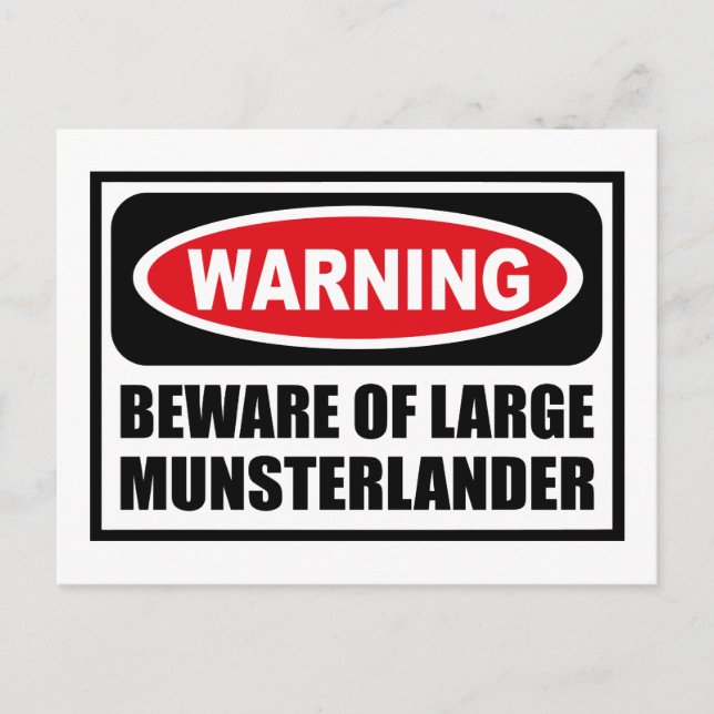 Warning BEWARE OF LARGE MUNSTERLANDER Postcard (Front)