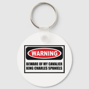 Warning BEWARE OF MY CAVALIER KING CHARLES SPANIEL Key Ring