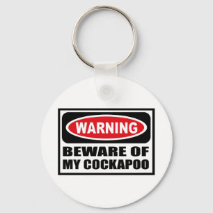 Warning BEWARE OF MY COCKAPOO Key Chain