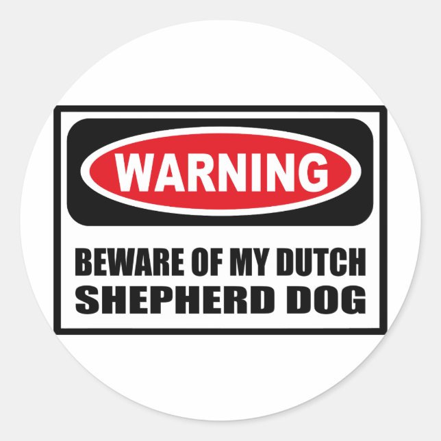 Warning BEWARE OF MY DUTCH SHEPHERD DOG Sticker (Front)