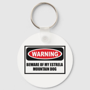 Warning BEWARE OF MY ESTRELA MOUNTAIN DOG Key Chai Ring