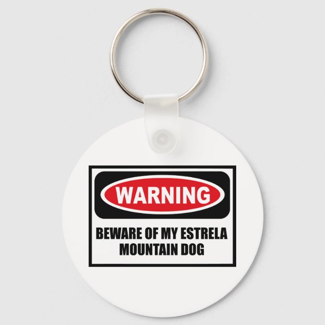 Warning BEWARE OF MY ESTRELA MOUNTAIN DOG Key Chai Ring (Front)