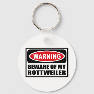 Warning BEWARE OF MY ROTTWEILER Key Chain