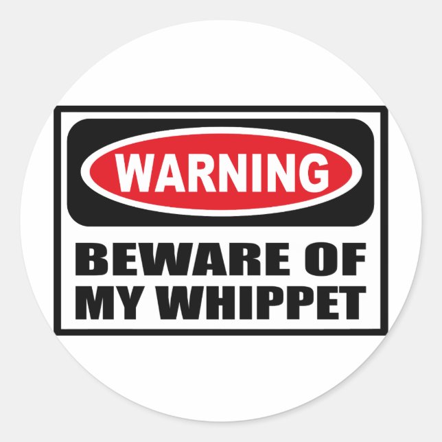 Warning BEWARE OF MY WHIPPET Sticker (Front)