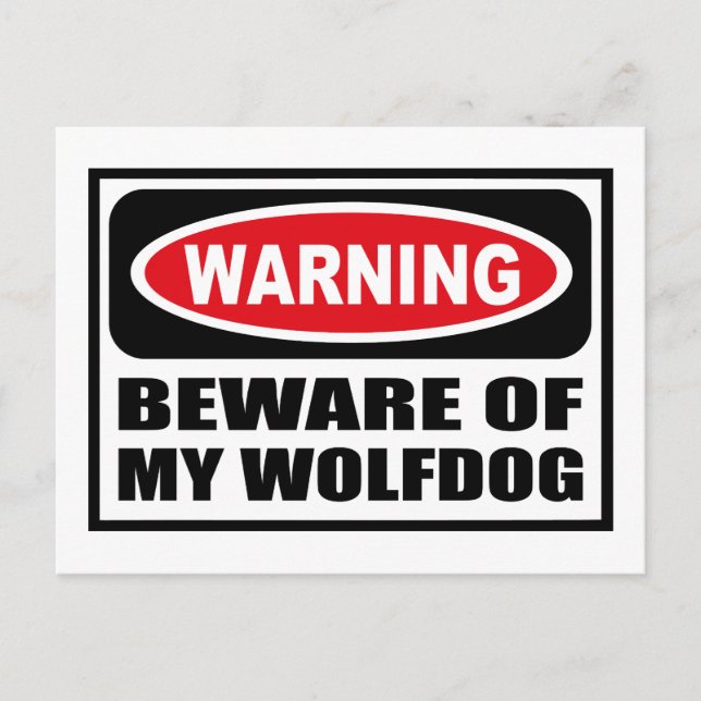 Warning BEWARE OF MY WOLFDOG Postcard (Front)