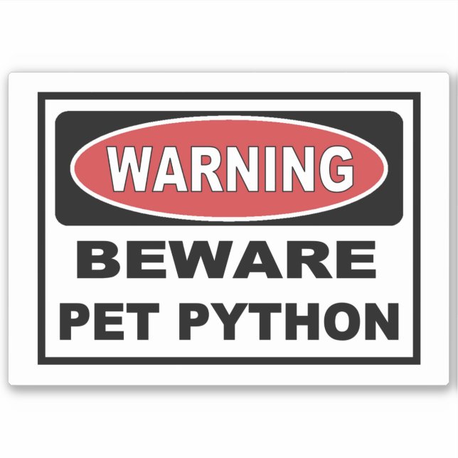 Warning beware of pet python for snake owner vinyl (Front)