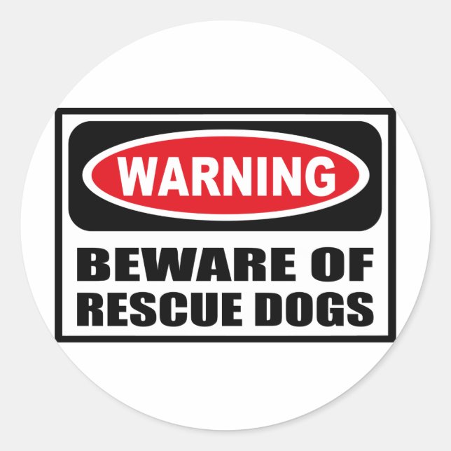 Warning BEWARE OF RESCUE DOGS Sticker (Front)