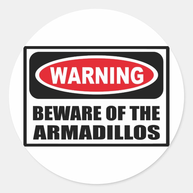 Warning BEWARE OF THE ARMADILLOS Sticker (Front)