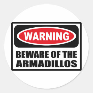 Warning BEWARE OF THE ARMADILLOS Sticker