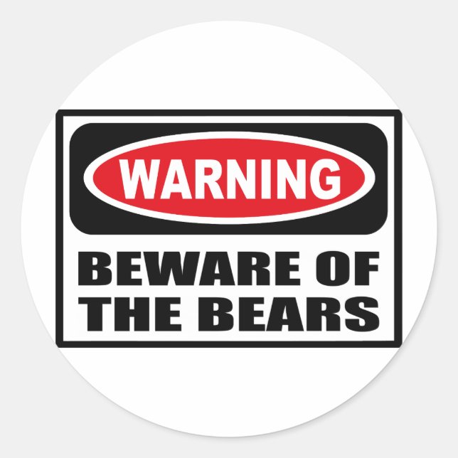 Warning BEWARE OF THE BEARS Sticker (Front)