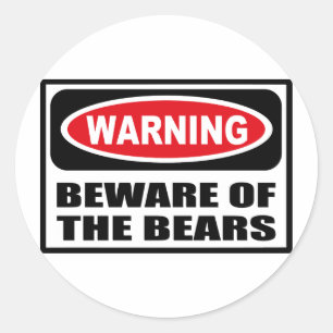 Warning BEWARE OF THE BEARS Sticker