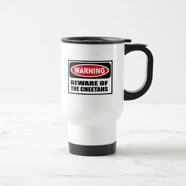 Warning BEWARE OF THE CHEETAHS Mug (Right)