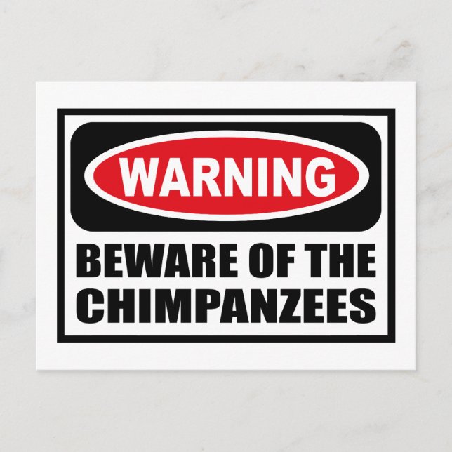 Warning BEWARE OF THE CHIMPANZEES Postcard (Front)