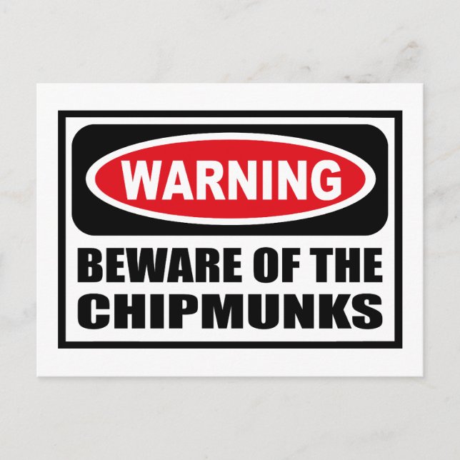 Warning BEWARE OF THE CHIPMUNKS Postcard (Front)