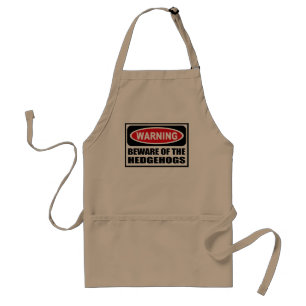 Warning BEWARE OF THE HEDGEHOGS Apron