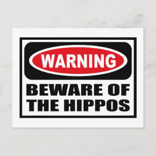Warning BEWARE OF THE HIPPOS Postcard