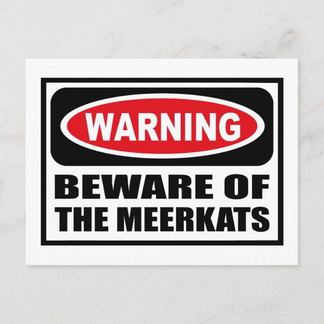 Warning BEWARE OF THE MEERKATS Postcard (Front)
