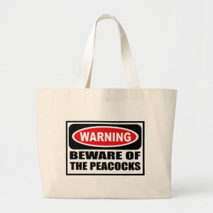 Warning BEWARE OF THE PEACOCKS Bag