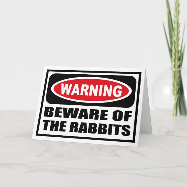 Warning BEWARE OF THE RABBITS Greeting Card (Front)