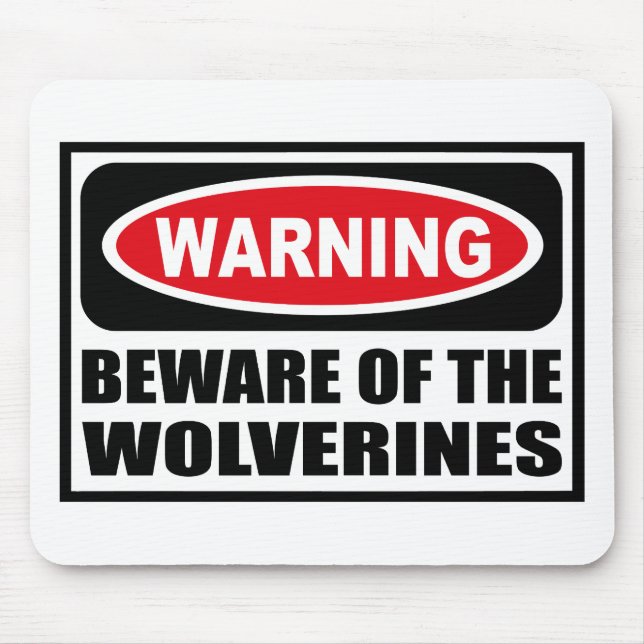 Warning BEWARE OF THE WOLVERINES Mousepad (Front)