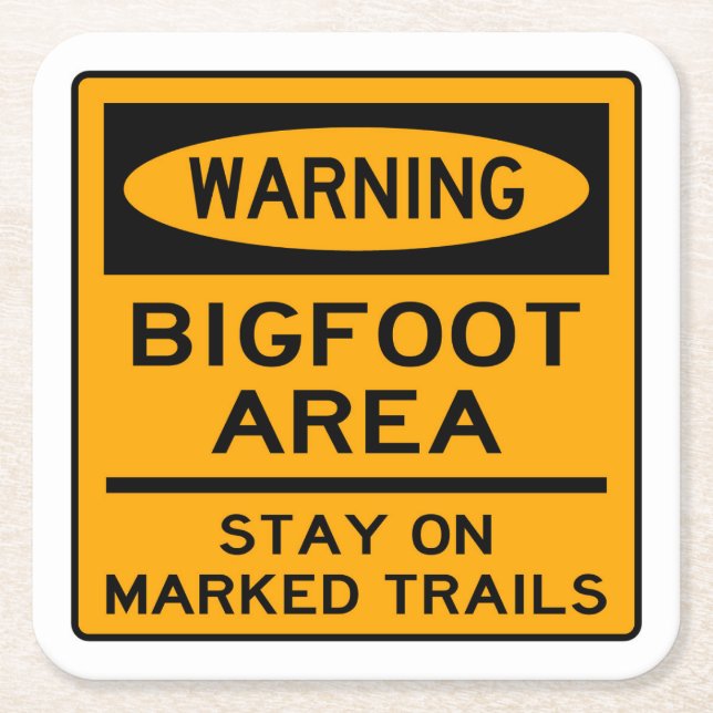 Warning, Bigfoot Area, Stay on Marked Trails Square Paper Coaster (Front)