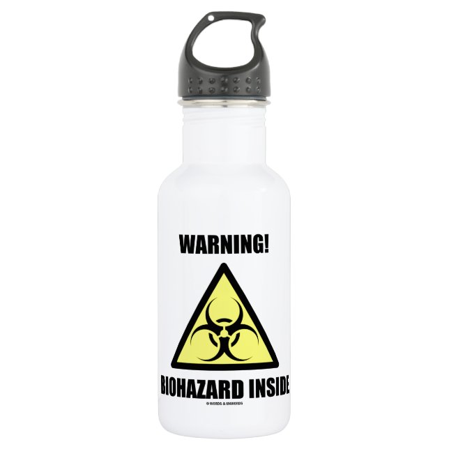 Warning! Biohazard Inside (Signage Humour) 532 Ml Water Bottle (Front)
