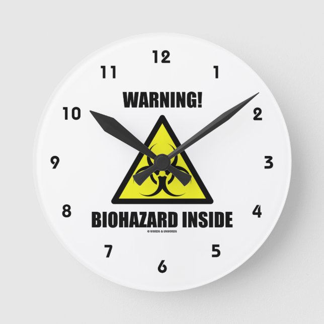 Warning! Biohazard Inside (Signage Humour) Round Clock (Front)