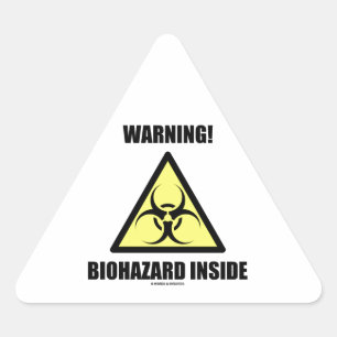 Warning! Biohazard Inside (Signage Humour) Triangle Sticker