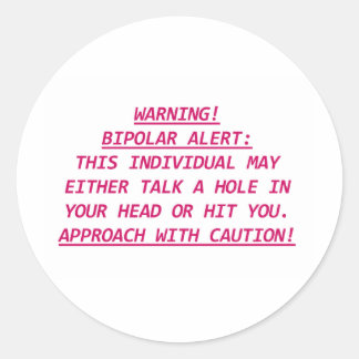 WARNING-BIPOLAR ALERT3 CLASSIC ROUND STICKER