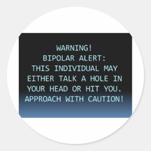 WARNING-BIPOLAR ALERT CLASSIC ROUND STICKER