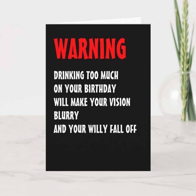 Warning Birthday Humour Don't Drink Too Much Card (Front)