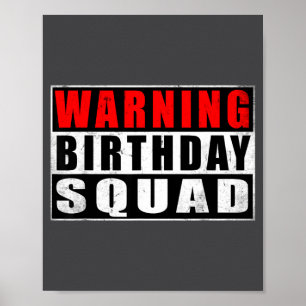 Warning Birthday Squad Funny Quotes Vintage  Poster